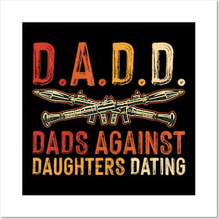 D.A.D.D. Dads Against Daughters Dating Funny Posters and Art